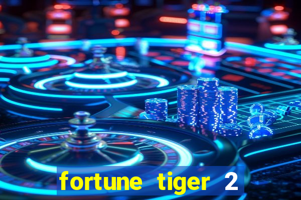 fortune tiger 2 revenge plataforma